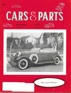 CARS & PARTS 1974 NOV - '31 LINCOLN MURPHY, REO PT 4, STONE MT, PIERCE ARROW